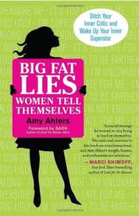 big-fat-lies-women-tell-themselves-ditch-your-amy-ahlers-paperback-cover-art