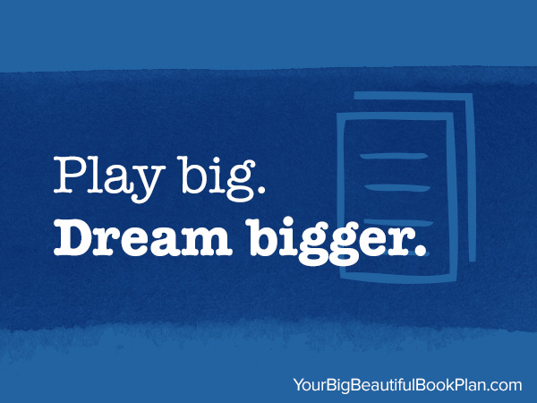 play big dream bigger