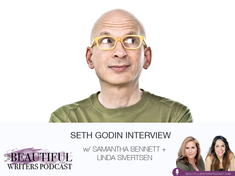 Seth Godin on the Beautiful Writers Podcast