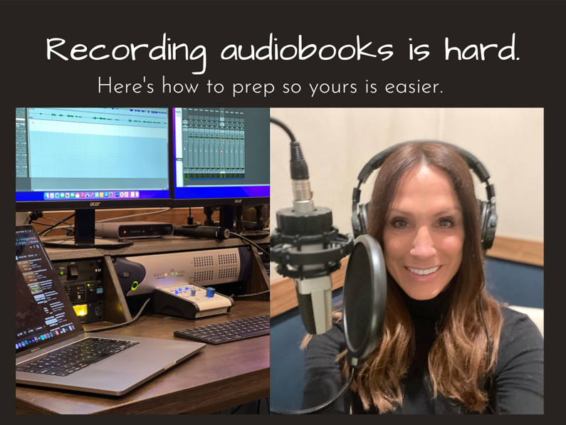 Recording audiobooks is hard. Here’s how to prep so yours is easier.